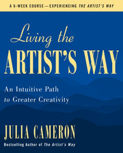 Living The Artists Way By Julia Cameron
