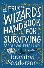 Frugal Wizards Handbook For Surviving By Sanderson, Brandon