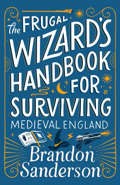 Frugal Wizards Handbook For Surviving By Sanderson, Brandon