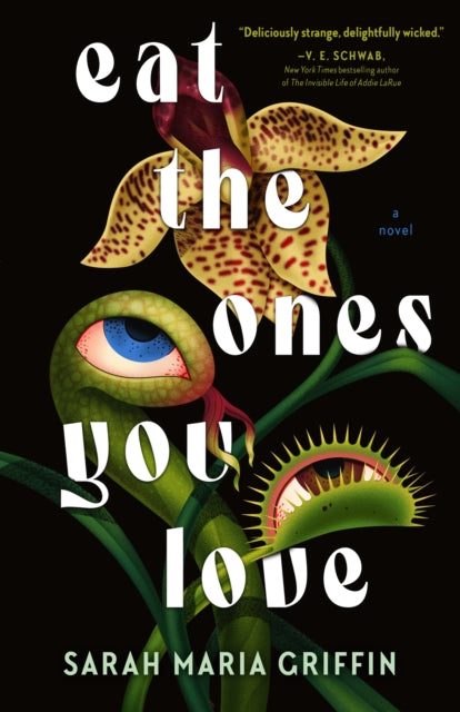 Eat The Ones You Love By Griffin Sarah Maria