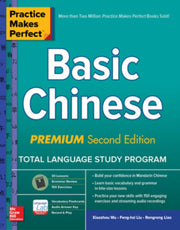 Practice Makes Perfect Basic Chinese 2e