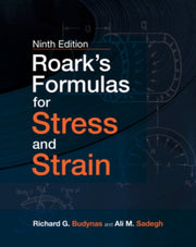 Roarks Formulas For Stress & Strain 9e