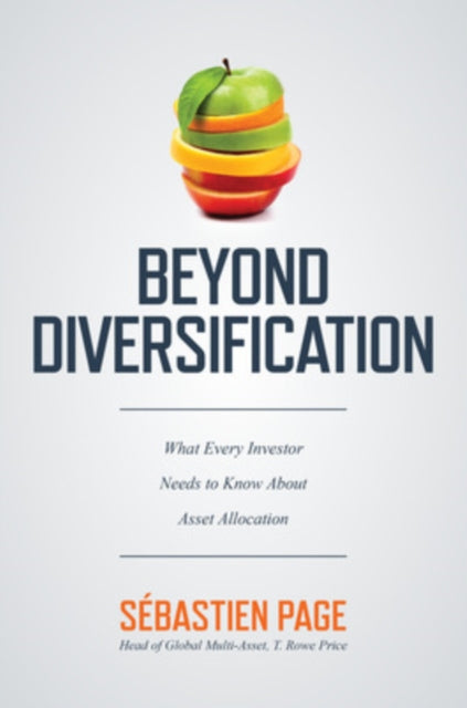 Beyond Diversification What Every Inve