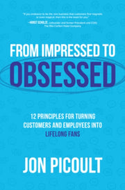 From Impressed To Obsessed 12 Principl