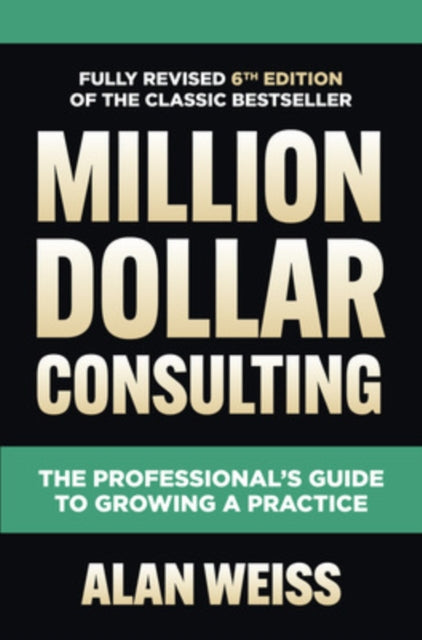 Million Dollar Consulting Sixth Editio