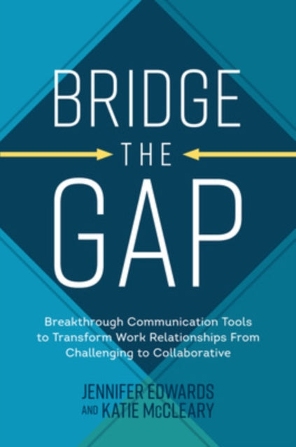 Bridge The Gap Breakthrough Communicat