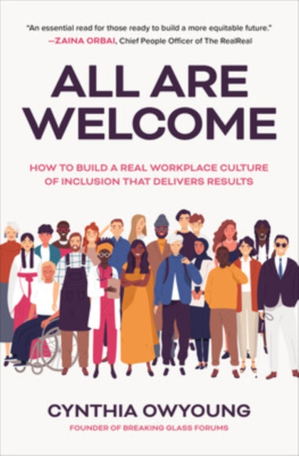 All Are Welcome How To Build A Real Wo By Owyoung Cynthia