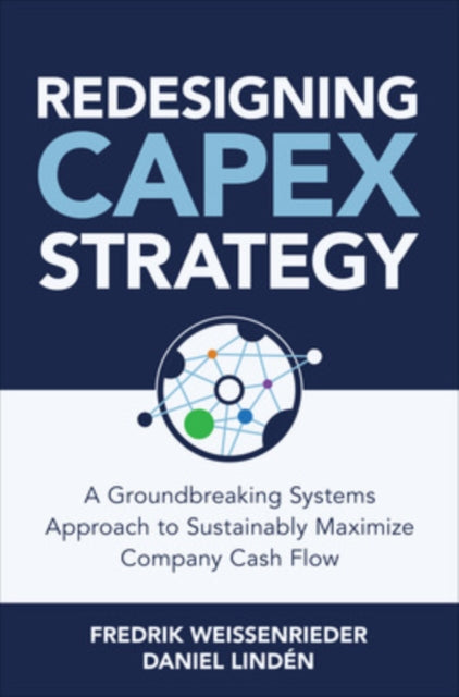 Redesigning Capex Strategy A Groundbre