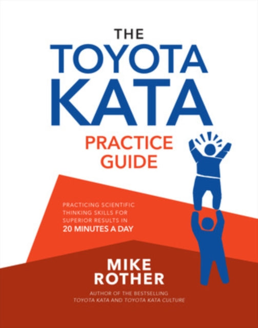 The Toyota Kata Practice Guide Practic