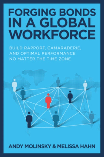 Forging Bonds In A Global Workforce Buil