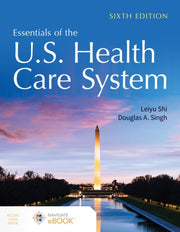 Essentials Of The U.s. Health Care Syst By Leiyu Shi