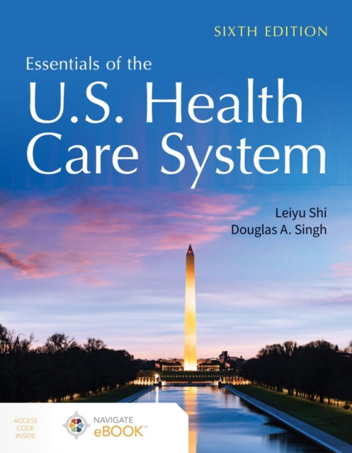 Essentials Of The U.s. Health Care Syst By Leiyu Shi