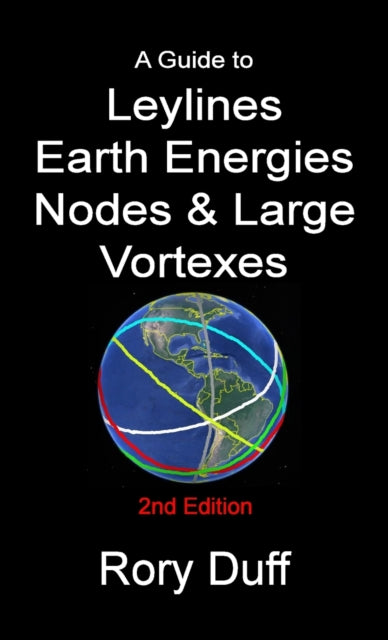 A Guide To Leylines, Earth Energy Lines,