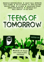 Teens Of Tomorrow: Stories Of Near And F By Cowley, Kell