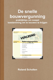 De Snelle Bouwvergunning, Praktijktips O