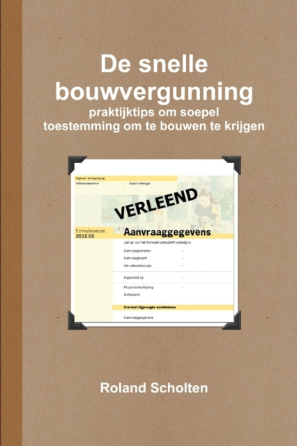 De Snelle Bouwvergunning, Praktijktips O