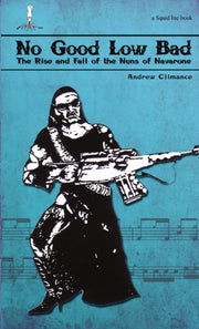 No Good Low Bad: The Rise   Fall Of The By Climance, Andrew
