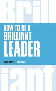 How To Be A Brilliant Leader Revised 2nd