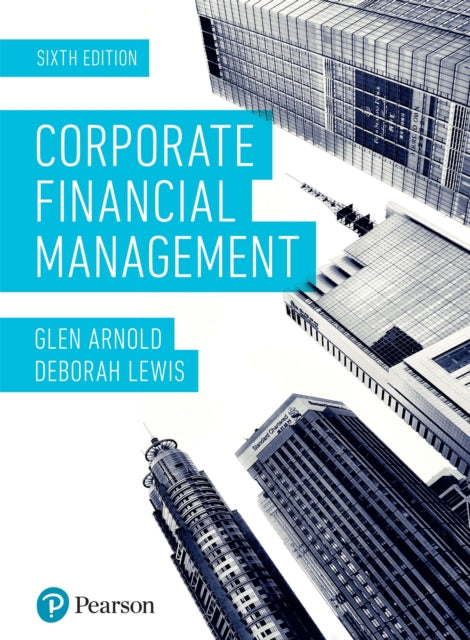 Corporate Financial Management 6th Editi