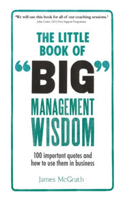Little Book Of Big Management Wisdom100 By Mcgrath, Jim Dr