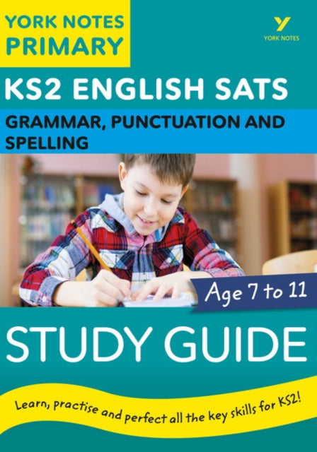 English Sats Grammar Punctuation And Spelling Study Guide: York Notes For Ks2 Catch Up Revise And Be Ready For The 2025 And 2026 Exams