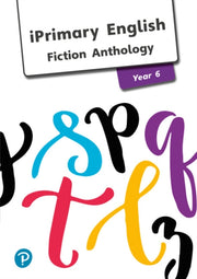 Iprimary English Anthology Year 6 Fictio By Iprimary English Anthology Year 6 Fictio