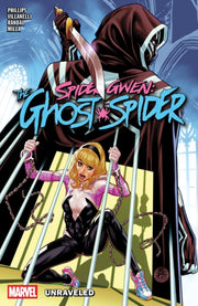 Spider Gwen The Ghostspider V2 Unraveled By Phillips, Stephanie
