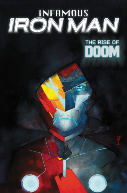 Infamous Iron Man The Rise Of Doom By Bendis, Brian M