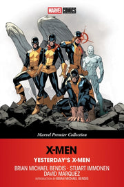 Xmen Yesterdays Xmen Marvel Premier By Bendis Brian Michael