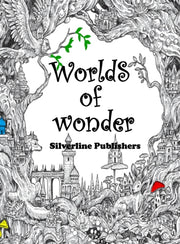 Worlds Of Wonder: An Adult Coloing Book By Publishing, Silver L