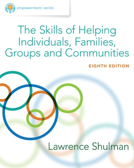 Empowerment Series The Skills Of Helping By Shulman, Lawrence