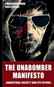 The Unabomber Manifesto (new Edition 202