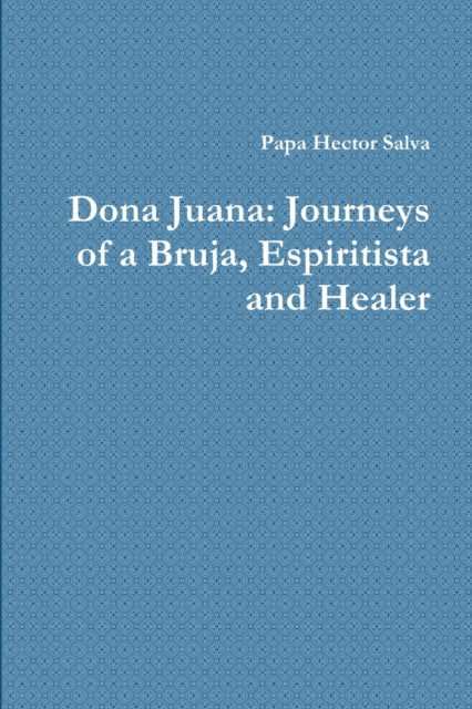 Dona Juana: Journeys Of A Bruja, Espirit