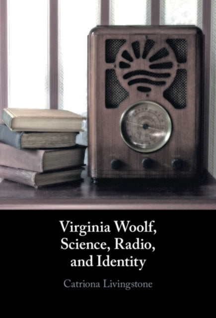 Virginia Woolf Science Radio And Ide
