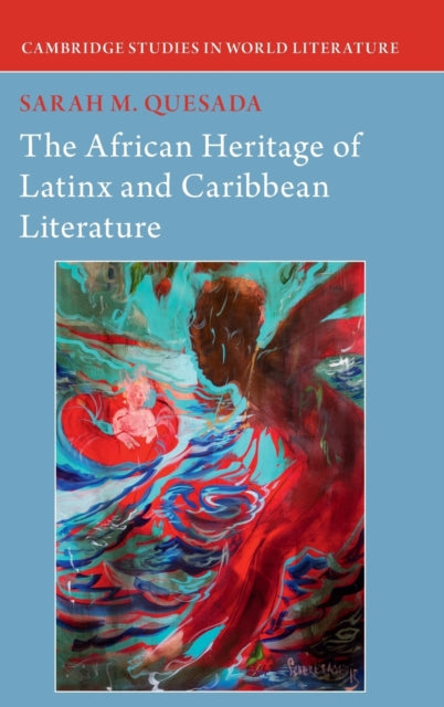 African Heritage Of Latinx And Cari By Quesada, Sarah