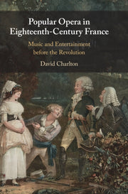 Popular Opera In Eighteenthcentury Fran