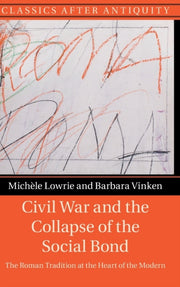 Civil War & The Collapse Of The Social By Lowrie, Mich Le