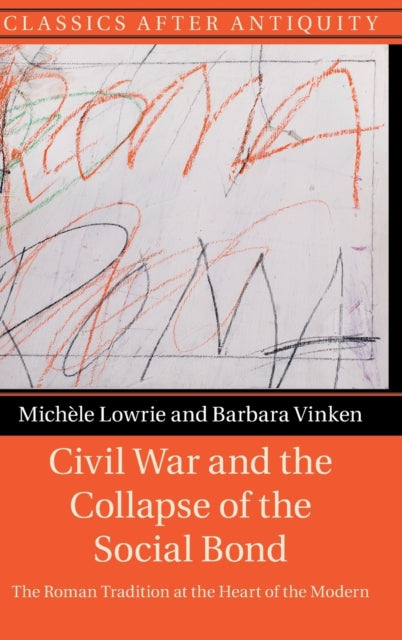 Civil War & The Collapse Of The Social By Lowrie, Mich Le