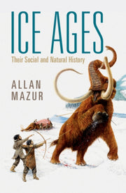 Ice Ages By Mazur, Allan