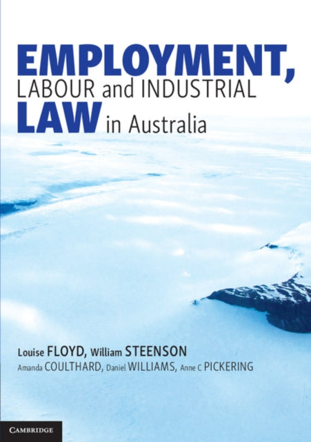 Employment Labour & Industrial Law In Au By Louise Floyd