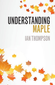 Understanding Maple By Thompson  Ian