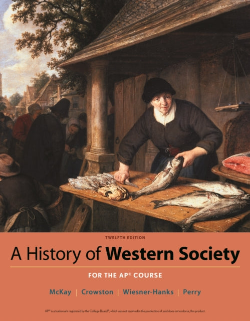 History Of Western Society Since 1300 Fo By Mckay, John P.