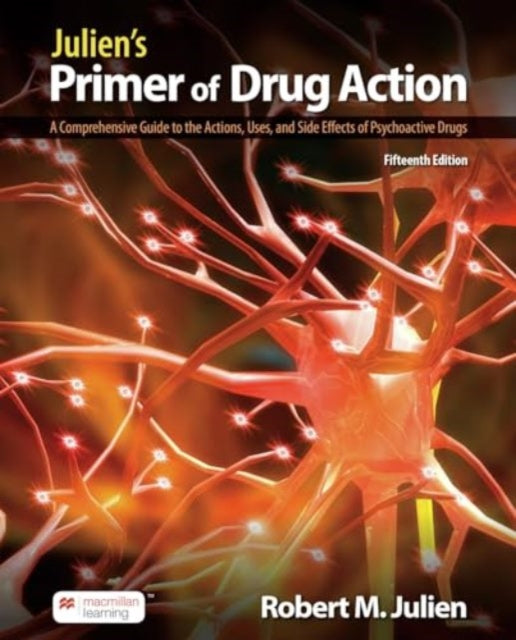 Mie Primer Of Drug Action 15e By Julien  Ph D   Rober