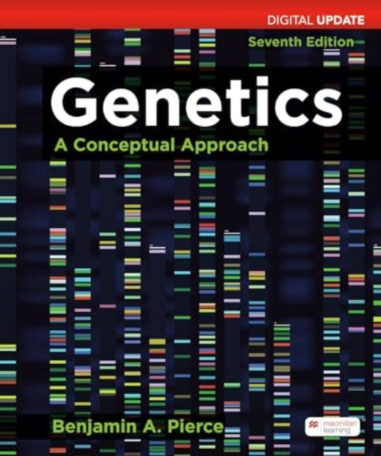Genetics 7e By Pierce, Benjamin A