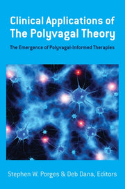 Clinical Applications Of The Polyvagal T By Porges, Stephen W