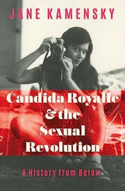 Candida Royalle And Sexual Revolution By Kamensky, Jane