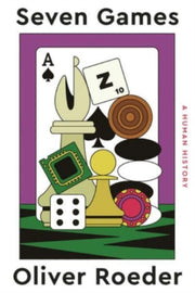 Seven Games 8211 A Human History