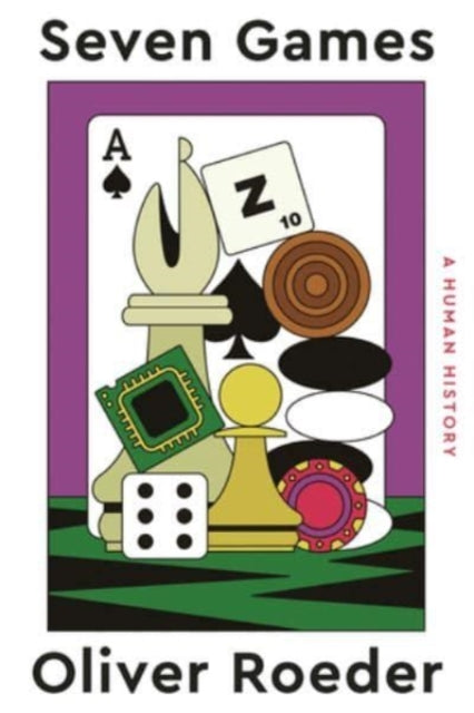 Seven Games 8211 A Human History