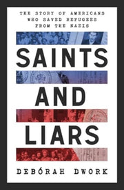Saints And Liars The Story Of Americans By Dwork Deborah