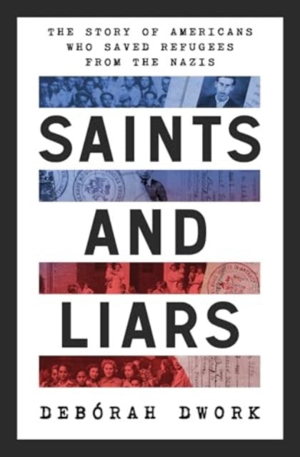 Saints And Liars The Story Of Americans By Dwork Deborah